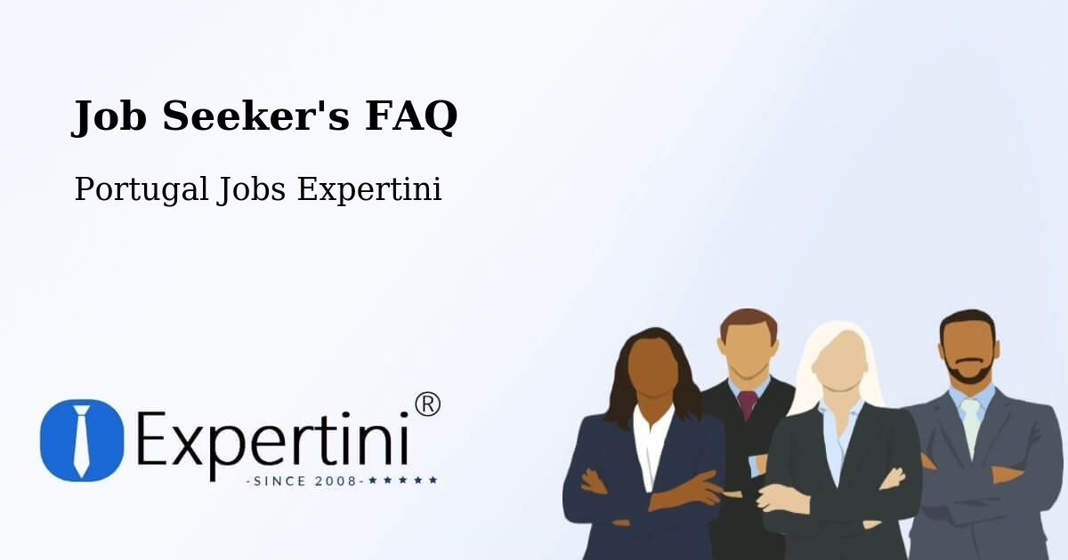 Job Seeker FAQ – Monção - Portugal Jobs Expertini